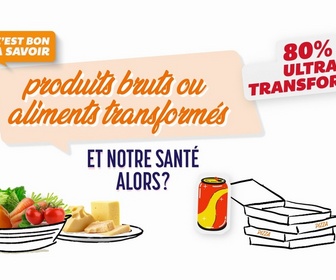 Replay C'est bon à savoir - Produits bruts ou aliments transformés. Et notre santé alors ?