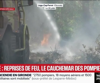 Replay Les émissions spéciales - Édition spéciale - Gironde : multiples reprises, des heures décisives - 28/07