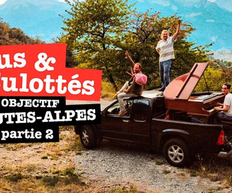 Replay Nus & culottés - Objectif Hautes-Alpes - Partie 2