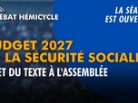 Replay La séance est ouverte ! - Budget de la sécurité sociale 2027 : rejet du texte à l'Assemblée - 23/10/2026