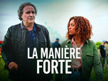 Replay La manière forte