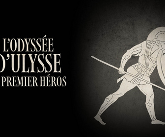 Replay L'odyssée d'Ulysse, le premier héros