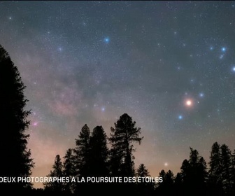 Replay Les longs formats des Locales - Queyras : deux photographes à la poursuite des étoiles
