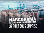Replay Narcorama, il était une fois Marseille - 18/09/2026