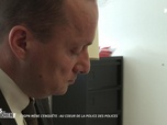 Replay Nos héros du quotidien - L'IGPN mène l'enquête : au coeur de la police des polices