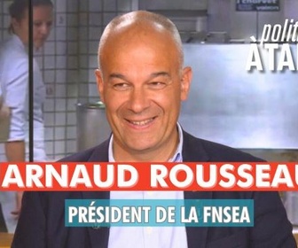 Replay Politiques, à table ! - Arnaud Rousseau, président de la FNSEA