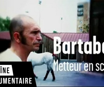 Replay Bartabas - Calacas - Ma vie d'artiste