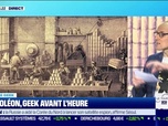 Replay Culture Geek : Napoléon, geek avant l'heure, par Anthony Morel - 23/11