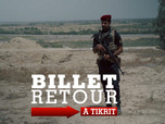 Replay Billet Retour - Irak : vingt ans après la chute de Tikrit, ville natale de Saddam Hussein