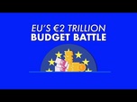 Replay La bataille sur le budget de l'UE de 2 000 milliards d'euros a commencé