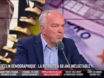 Replay Les Grandes Gueules - Déclin démographique : la retraite à 68 ans inéluctable ?