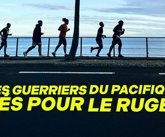 Replay Les guerriers du Pacifique, nés pour le rugby