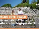 Replay Les longs formats des Locales - Dans les pas d'Ariane : Le site archéologique de Cimiez