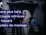 Replay L'image du jour - 57 ans après l'avoir perdu, ce couple retrouve son film de mariage