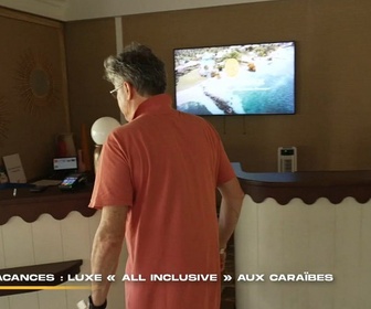 Replay 66 minutes - Vacances : luxe all inclusive aux Caraïbes