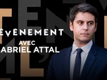 Replay L'événement - Gabriel Attal, invité exceptionnel