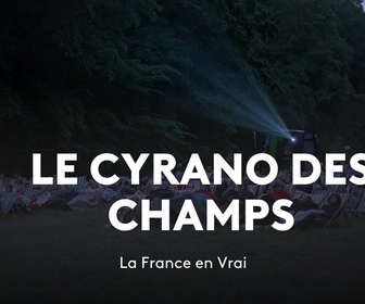 Replay La France en vrai - Hauts-de-France - Le Cyrano des champs