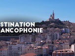 Replay Destination francophonie - La France : épisode 2