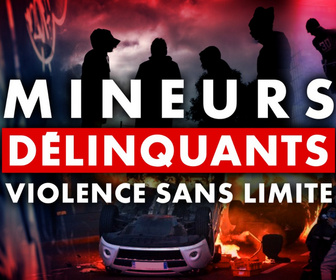 Replay Mineurs Délinquants : violence sans limite - violence sans limite - Mineurs Délinquants