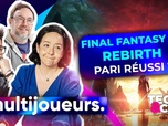 Replay Multijoueurs - Final Fantasy VII Rebirth : le jeu de l'année est-il déjà là ?
