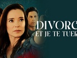 Replay Divorce et je te tuerai
