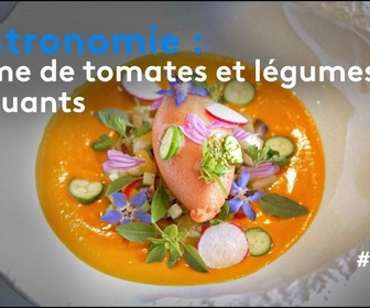 Replay Météo à la carte - Gastronomie : Crème de tomates et légumes croquants