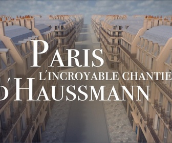 Replay Paris l'incroyable chantier d'Haussmann