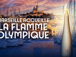 Replay Les Jeux Olympiques de Paris 2024 - Marseille accueille la Flamme Olympique, la grande soirée