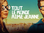 Replay Tout le monde aime Jeanne