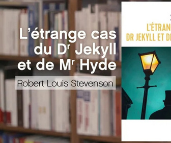 Replay La p'tite librairie - L'étrange cas du Dr Jekyll et de Mr Hyde - Robert Louis Stevenson