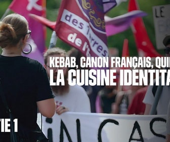 Replay Les reportages de Martin Weill - Kebab, canon français, quinoa... La cuisine identitaire (Partie 1)