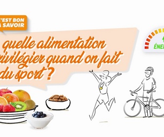 Replay C'est bon à savoir - Quelle alimentation quand on fait du sport ?