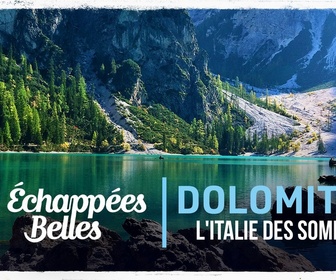 Replay Échappées belles - Dolomites, l'Italie des sommets