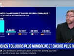 Replay BFM Première - Avec 34.600 nouveaux millionnaires, la France est le pays de l'UE où leur nombre progresse le plus