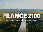 Replay France 2100, le pourquoi du comment