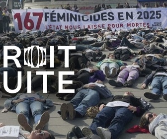 Replay Droit de suite - Féminicides : pourquoi toujours plus de femmes tuées ?