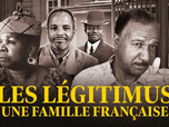 Replay Les Légitimus, une famille française