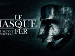 Replay Le masque de fer : le secret enfin révélé