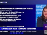 Replay BFM Story Week-end - Story 3 : Vendée : l'inquiétante disparition de Karine - 20/05