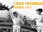 Replay Rembob'INA - L'âge heureux - épisodes 01 et 02