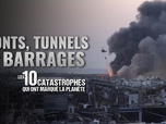 Replay Les 10 catastrophes qui ont marqué la planète - S1E5 - Ponts, tunnels et barrages